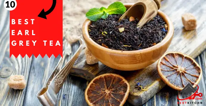 10 Best Earl Grey Tea 2021 Reviews & Buying Guide